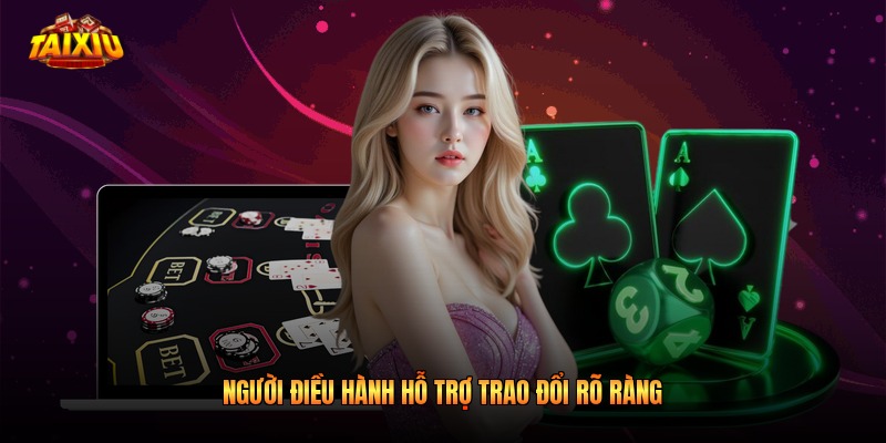 Người điều hành hỗ trợ trao đổi rõ ràng