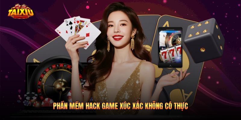 Phần mềm hack game xúc xắc không có thực