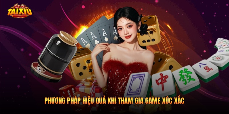 Phương pháp hiệu quả khi tham gia game xúc xắc